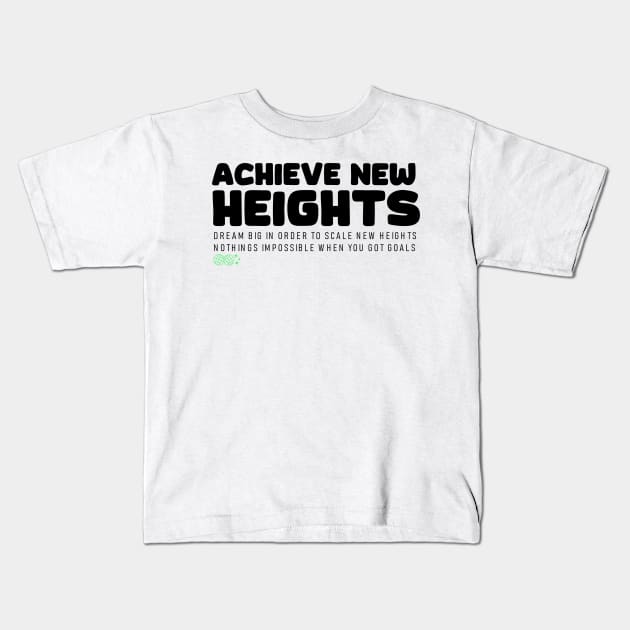 Achieve New Heights (light) Kids T-Shirt by Invingos